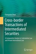 Cross-border transactions of intermediated securities: a comparative analysis in substantive law and private international law