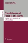 Foundations and practice of security: 4th Canada-France MITACS Workshop, FPS 2011, Paris, France, May 12-13, 2011, Revised Selected Papers