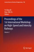 Proceedings of the 1st International Workshop on High-Speed and Intercity Railways v. 2