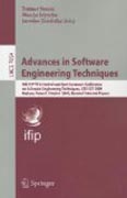 Advances in software engineering techniques: 4th IFIP TC 2 Central And East European Conference on Software Engineering Techniques, Cee-Set 2009, Krakow, Poland, October 12-14, 2009. Revised Selected Papers