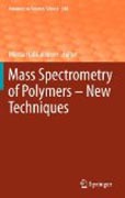 Mass spectrometry of polymers: new techniques