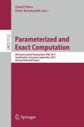 Parameterized and exact computation: 6th International Symposium, IPEC 2011, Saarbrücken, Germany, September 6-8, 2011. Revised Selected Papers