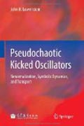 Pseudochaotic kicked oscillators: renormalization, symbolic dynamics, and transport