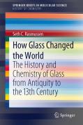 How glass changed the world: the history and chemistry of glass from antiquity to the 13th century