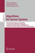 Algorithms for sensor systems: 7th International Symposium on Algorithms for Sensor Systems, Wireless Ad Hoc Networks and Autonomous Mobile Entities, Algosensors 2011, Saarbrücken, Germany, September 8-9, 2011, Revised Selected Pap