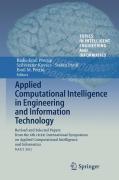 Applied computational intelligence in engineeringand information technology: Revised and Selected Papers from the 6th IEEE International Symposium on Applied Computational Intelligence and Informatics SACI 2011
