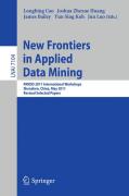 New frontiers in applied data mining: PAKDD 2011 International Workshops, Shenzhen, China, May 24-27, 2011, Revised Selected Papers