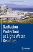 Radiation protection at light water reactors