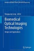 Biomedical optical imaging technologies: design and applications
