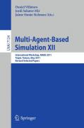 Multi-agent-based simulation XII: International Workshop, MABS 2011, Taipei, Taiwan, May 2-6, 2011, Revised Selected Papers
