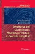 Continuous and discontinuous modelling of fracture in concrete using fem