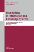 Foundations of information and knowledge systems: 7th International Symposium, FoIKS 2012, Kiel, Germany, March 5-9, 2012, Proceedings