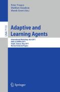 Adaptive and learning agents: AAMAS 2011 International Workshop, ALA 2011, Taipei, Taiwan, May 2, 2011, Revised Selected Papers