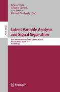 Latent variable analysis and signal separation: 10th International Conference, LVA/ICA 2012, Tel Aviv, Israel, March 12-15, 2012, Proceedings
