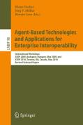 Agent-based technologies and applications for enterprise interoperability: International Workshops Atop 2009, Budapest, Hungary, May 12, 2009, and ATOP 2010, Toronto, on, Canada, May 10, 2010, Revised Selected Papers