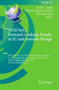 VLSI-SoC: forward-looking trends in IC and systems design: 18th IFIP WG 10.5/IEEE International Conference on very large Scale Integration, VLSI-SoC 2010, Madrid, Spain, September 27-29, 2010, Revised Selected Papers