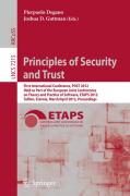 Principles of security and trust: First International Conference, post 2012, held as part of the European Joint Conferences on Theory and Practice of Software, ETAPS 2012, Tallinn, Estonia, March 24 - April 1, 2012, Proceedings