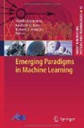 Emerging paradigms in machine learning and applications