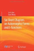 Six short chapters on automorphic forms and L-functions