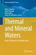 Thermal and mineral waters: origin, properties and applications