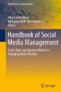 Handbook of social media management: value chain and business models in changing media markets