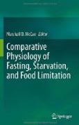 Comparative physiology of fasting, starvation, and food limitation