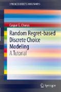 Random regret-based discrete choice modeling: a tutorial