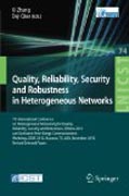 Quality, reliability, security and robustness in heterogeneous networks: 7th International Conference on Heterogeneous Networking for Quality, Reliability, Security And Robustness, Qshine 2010, And Dedicated Short Range Communications Workshop, Dsrc 2010, Huston, TX, Usa,