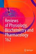 Reviews of physiology, biochemistry and pharmacology v. 162