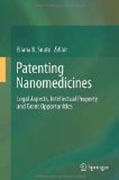 Patenting nanomedicines: legal aspects, intellectual property and grant opportunities