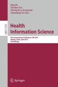 Health information science: first International Conference, His 2012, Beijing, China, April 8-10, 2012. Proceedings