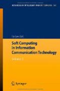 Soft computing in information communication technology v. 2