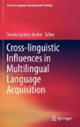 Cross-linguistic influences in multilingual language acquisition