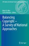 Balancing of copyright: a survey of national approaches