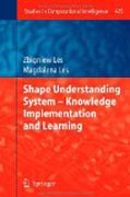 Shape understanding system knowledge implementation and learning