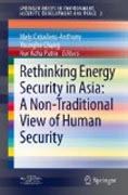 Rethinking energy security in Asia: a non-traditional view of human security