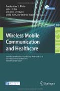 Wireless mobile communication and healthcare: Second International ICST Conference, MobiHealth 2011, Kos Island, Greece, October 5-7, 2011. Revised Selected Papers