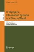 IS Olympics : information systems in a diverse world: CaiSE Forum 2011, London, UK, June 20-24, 2011, Selected Extended Papers