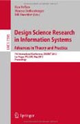 Design science research in information systems: advances in theory and practice: 7th International Conference, DESRIST 2012, Las Vegas, NV, USA, May 14-15, 2012, Proceedings