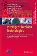 Intelligent decision technologies: Proceedings of the 4rd International Conference on Intelligent Decision Technologies (idt´2012) v. 2
