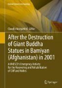 After the destruction of giant Buddha statue in Bamilyan (Afghanistan) In 2001: a UNESCO's emergency activity for the recovering and rehabilitation of cliff and niches