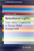 Humanitarian logistics: cross-sector cooperation in disaster relief management
