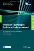 Intelligent technologies for interactive entertainment: 4th International ICST Conference, INTETAIN 2011, Genova, Italy, May 25-27, 2011, Revised Selected Papers