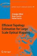 Efficient topology estimation for large scale optical mapping