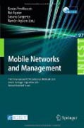 Mobile networks and management: Third International ICST Conference, Monami 2011, Aveiro, Portugal, September 21-23, 2011, Revised Selected Papers