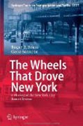 The wheels that drove New York: a history of the New York City transit system