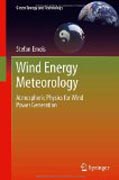 Wind energy meteorology: atmospheric physics for wind power generation