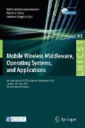 Mobile wireless middleware, operating systems, and applications: 4th International ICST Conference, Mobilware 2011, London, UK, June 22-24, 2011, Revised Selected Papers
