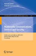Multimedia communications, services and security: 5th International Conference, MCSS 2012, Krakow, Poland, May 31--June 1, 2012. Proceedings