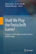 Shall we play the festschrift game?: essays on the occasion of Lauri Carlson's 60th birthday